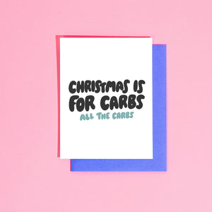 Your Gal Kiwi - Christmas is for Carbs Greeting Card