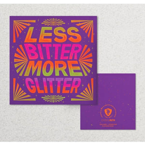 Less Bitter More Glitter Card